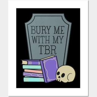 bury me with my tbr Posters and Art